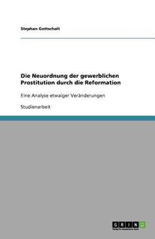 Paperback Die Neuordnung der gewerblichen Prostitution durch die Reformation [German] Book