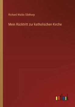 Paperback Mein Rücktritt zur katholischen Kirche [German] Book