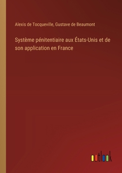 Paperback Système pénitentiaire aux États-Unis et de son application en France [French] Book