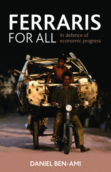 Hardcover Ferraris for All: In Defence of Economic Progress Book