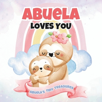 Paperback Abuela Loves You: Abuela's Tiny Treasures Book