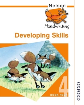 Paperback Nelson Handwriting Developing Skills Book 4 Book