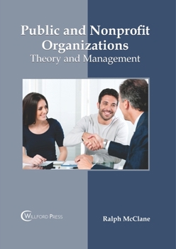 Hardcover Public and Nonprofit Organizations: Theory and Management Book