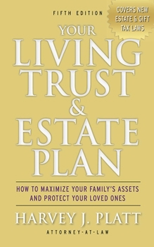 Paperback Your Living Trust & Estate Plan: How to Maximize Your Family's Assets and Protect Your Loved Ones, Fifth Edition Book