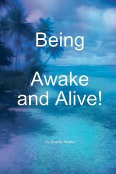 Paperback Being, Awake and Alive! Book