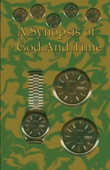 Paperback A Synopsis of God and Time Book