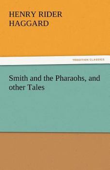Smith and the Pharaohs, and other Tales