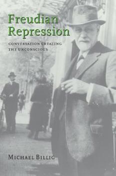 Paperback Freudian Repression: Conversation Creating the Unconscious Book