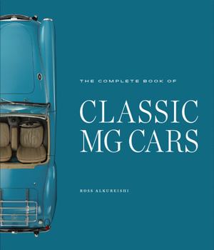 Hardcover The Complete Book of Classic MG Cars Book