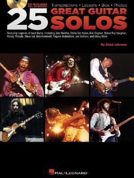 Paperback 25 Great Guitar Solos: Transcriptions * Lessons * BIOS * Photos [With CD] Book