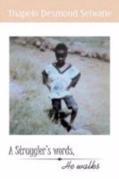 Paperback A Struggler's Words, He Walks Book