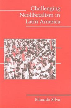 Paperback Challenging Neoliberalism in Latin America Book