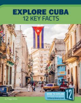Paperback Explore Cuba: 12 Key Facts Book