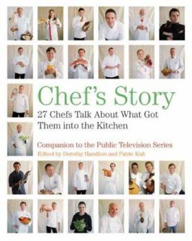 Hardcover Chef's Story: 27 Chefs Talk about What Got Them Into the Kitchen Book