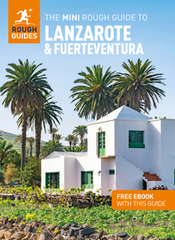 The Mini Rough Guide to Lanzarote and Fuerteventura: Travel Guide with eBook (Mini Rough Guides)