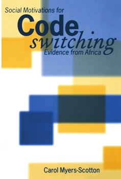 Social Motivations for Codeswitching: Evidence from Africa - Book  of the Oxford Studies in Language Contact