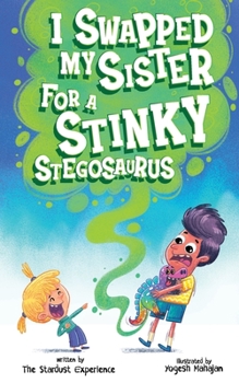 Paperback I Swapped My Sister for a Stinky Stegosaurus! [Large Print] Book