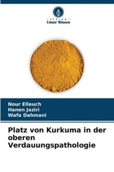 Paperback Platz von Kurkuma in der oberen Verdauungspathologie [German] Book