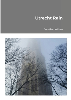 Utrecht Rain - Book #2 of the Utrecht Murders