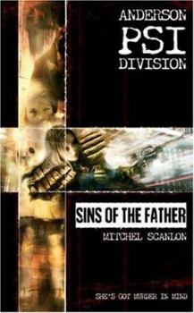 Anderson PSI Division: Sins of the Father (Anderson Psi Division) - Book #2 of the Anderson Psi Division