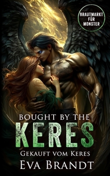 Bought by the Keres: Gekauft vom Keres (German Edition)