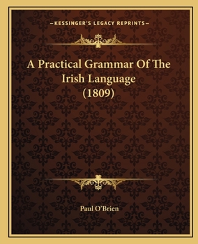 Paperback A Practical Grammar Of The Irish Language (1809) Book