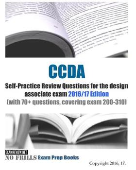 Paperback CCDA Self-Practice Review Questions for the design associate exam 2016/17 Edition: (with 70+ questions, covering exam 200-310) Book