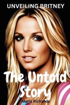 Paperback Unveiling Britney: The Untold Story Book