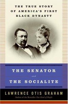 Hardcover The Senator and the Socialite: The True Story of America's First Black Dynasty Book