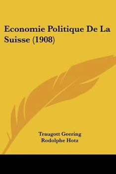 Paperback Economie Politique De La Suisse (1908) [French] Book