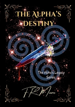 Paperback The Alpha's Destiny Book