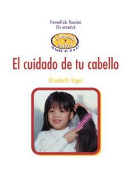Library Binding ¡El Cuidado de Tu Cabello! (Taking Care of My Hair) [Spanish] Book