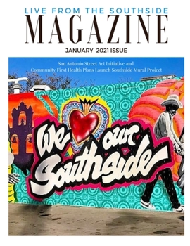 Paperback Live from the Southside Magazine: Local Texas Magazine on San Antonio's Southside and Throughout Texas Book