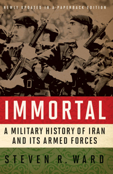 Paperback Immortal: A Military History of Iran and Its Armed Forces Book