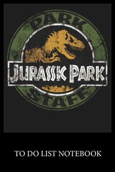 Paperback Jurassic Park Park Staff: To Do & Dot Grid Matrix Checklist Journal Daily Task Planner Daily Work Task Checklist Doodling Drawing Writing and Ha Book