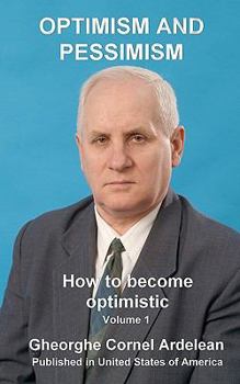 Paperback Optimism and Pessimism: How to become optimistic Book