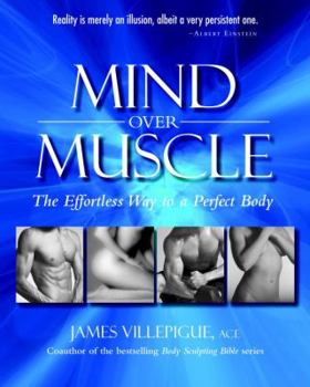 Paperback Mind Over Muscle: The Effortless Way to a Perfect Body [With CD (Audio)] Book