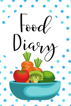 Food Diary: Daily Nutrition Log for Weight Loss