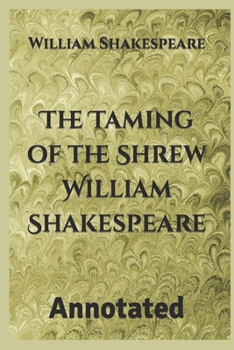 Paperback The Taming of the Shrew William Shakespeare: Annotated Book