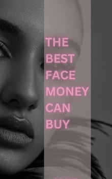 Hardcover The Best Face Money Can Buy Book