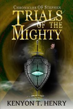 Trials of the Mighty - Book #2 of the Chronicles of Stephen