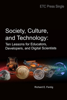 Paperback Society, Culture, and Technology: Ten Lessons for Educators, Developers, and Digital Scientists Book