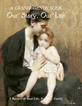 Hardcover Grandparent's Book: Our Story, Our Life Book