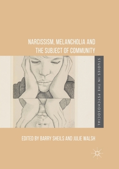 Paperback Narcissism, Melancholia and the Subject of Community Book
