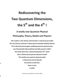 Paperback Rediscovering the Two Quantum Dimensions, the 5th and the 4th dimension! Book