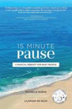 Paperback 15 Minute Pause: A Radical Reboot for Busy People Book