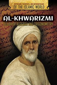 Library Binding Al-Khwarizmi: Father of Algebra and Trigonometry Book