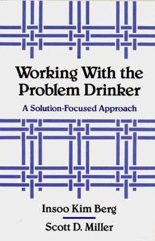 Paperback Working with the Problem Drinker: A Solutionfocused Approach Book