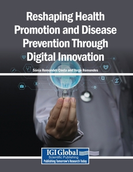 Paperback Reshaping Health Promotion and Disease Prevention Through Digital Innovation Book