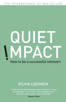 Paperback Quiet Impact: How to Be a Successful Introvert Book